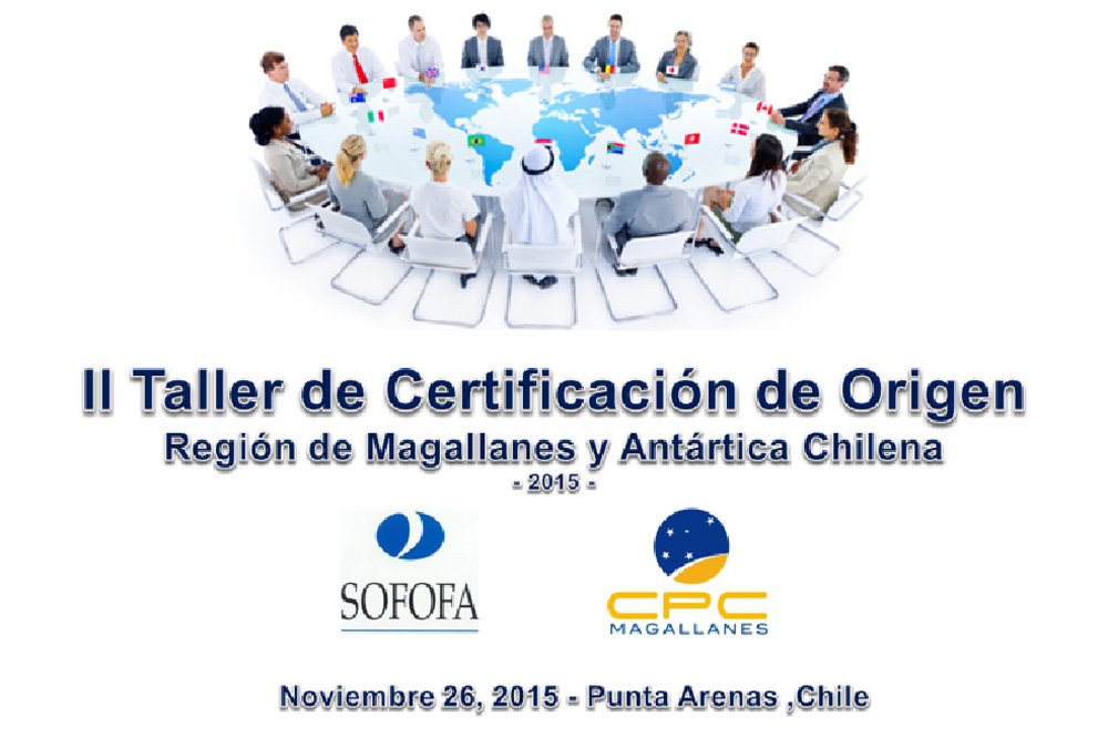 CPC Magallanes organiza II Taller de Certificación de Origen – Comercio Exterior