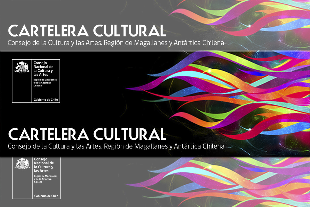 Cartelera Cultural, Consejo de la Cultura y las Artes Región de Magallanes