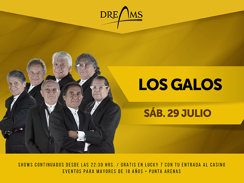 Los Galos en el Casino Dreams de Punta Arenas este sábado 29 de julio