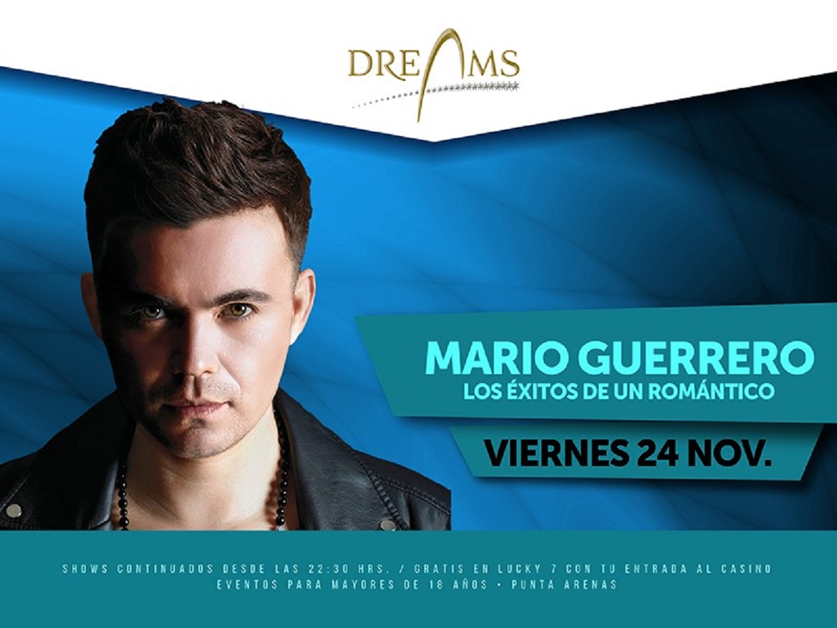 Mario Guerrero los Exitos de un Romántico hoy en Casino Dreams