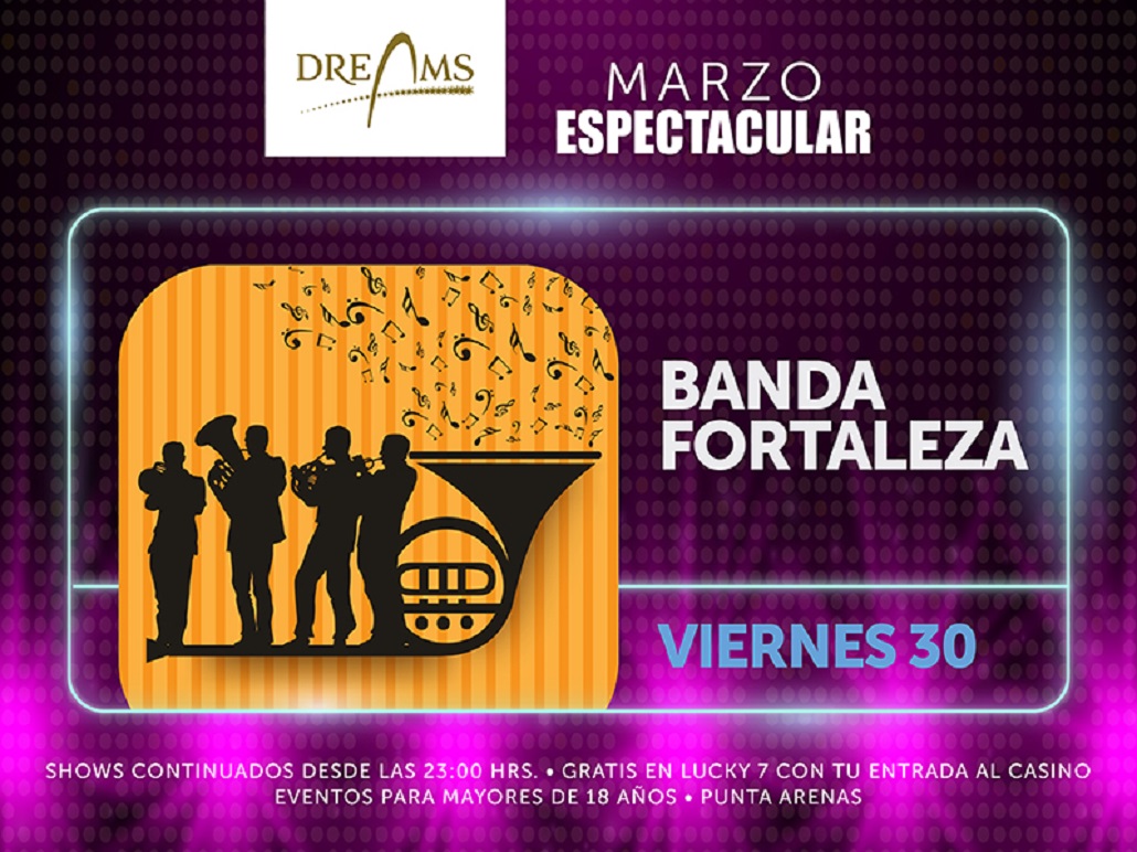 El viernes 30 se presenta la Banda Fortaleza en Casino Dreams de nuestra ciudad