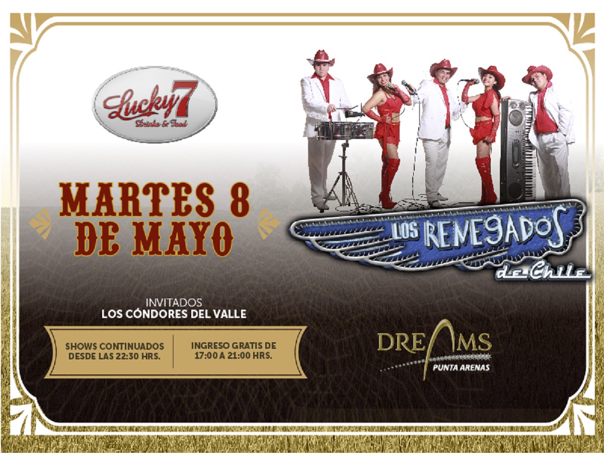 Los Renegados de Chile se presentan el 8 de mayo en Casino Dreams