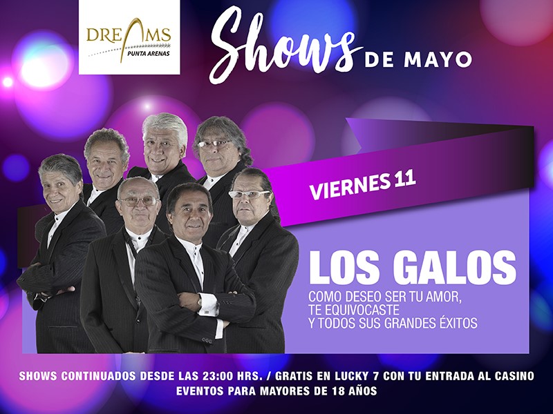 El viernes 11 de mayo se presentan Los Galos en Casino Dreams