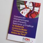 A propósito del 8 de Marzo: Convención Interamericana para prevenir, sancionar y erradicar la violencia contra la mujer