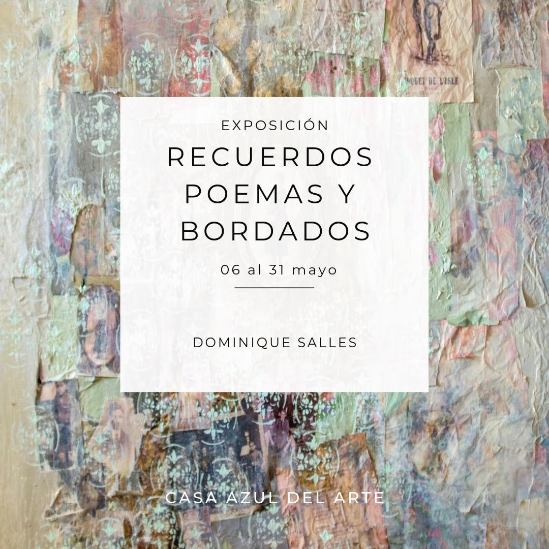 Recuerdos, poemas y bordados: hermosa Exposición de Dominique Salles en Casa Azul del Arte de Punta Arenas