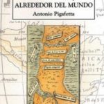 El Diario de Viaje de Antonio de Pigafetta, piloto de Hernando de Magallanes – Literatura de Magallanes