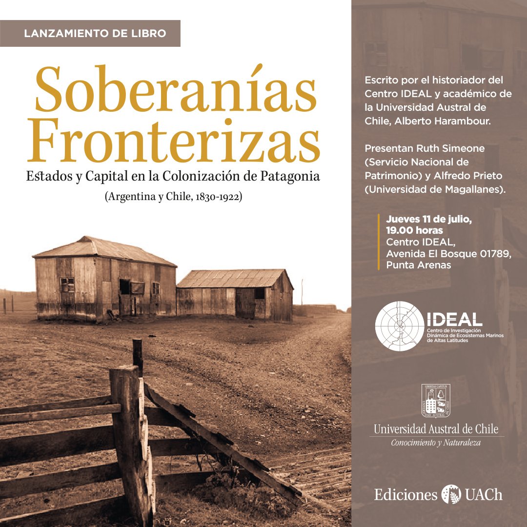 Presentan en Punta Arenas el libro «Soberanías Fronterizas: Estado y capital en la Patagonia» de Alberto Harambour