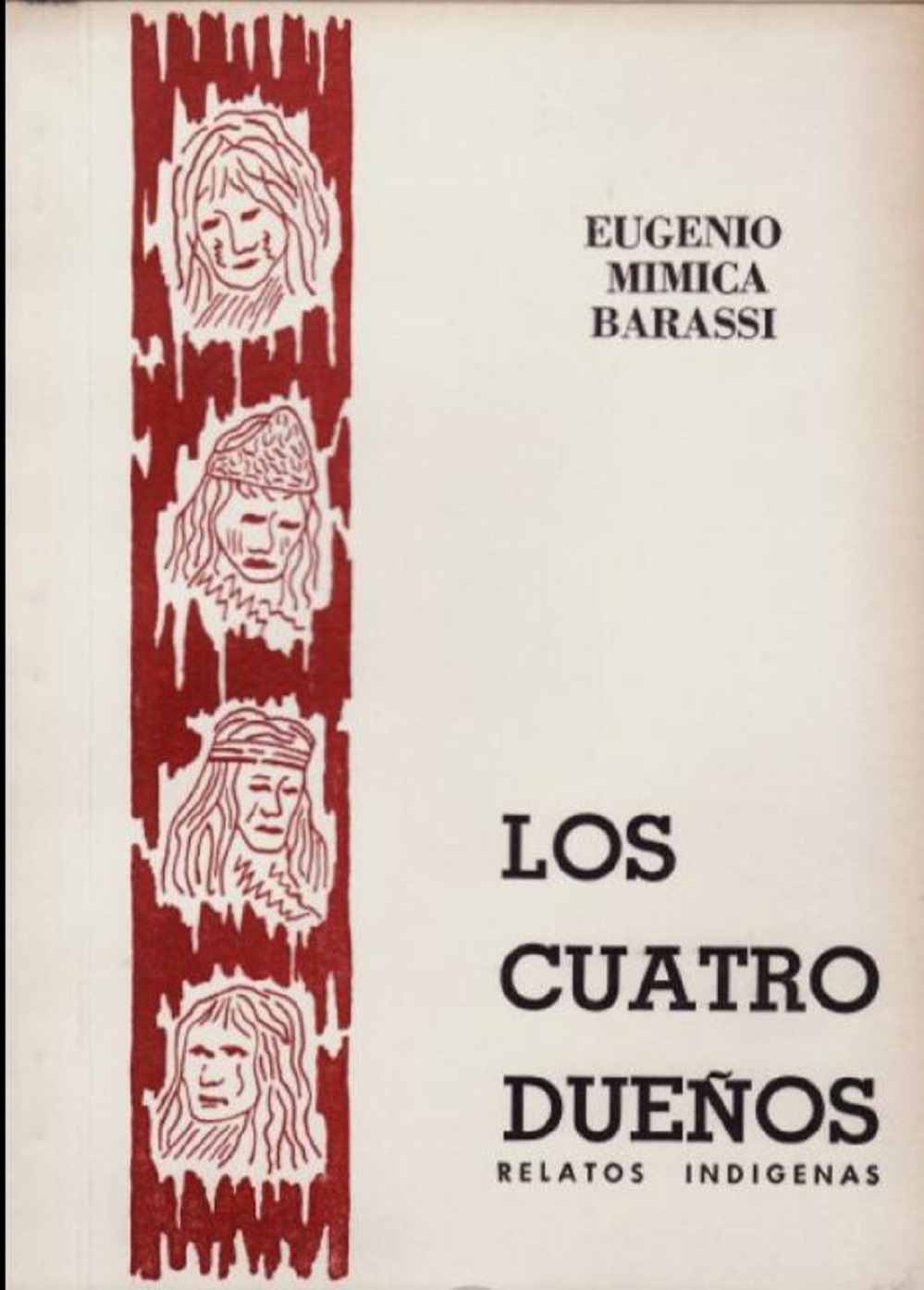 «Los cuatro dueños», el universo originario antes del genocidio – Legado de Autor – Eugenio Mimica Barassi