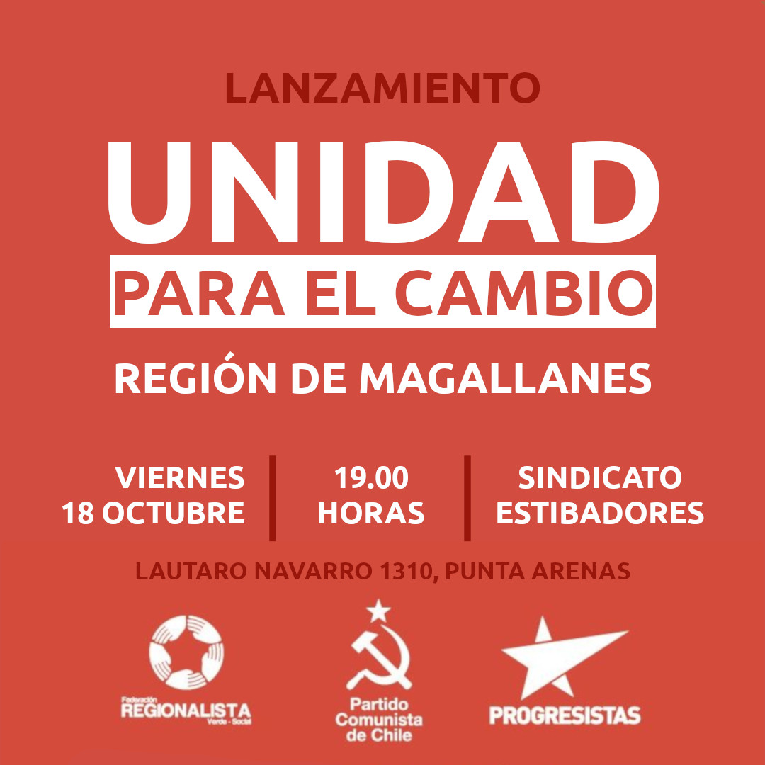 Partido Comunista y Partido Progresista realizarán en Punta Arenas acto de lanzamiento regional del Pacto Unidad Por el Cambio
