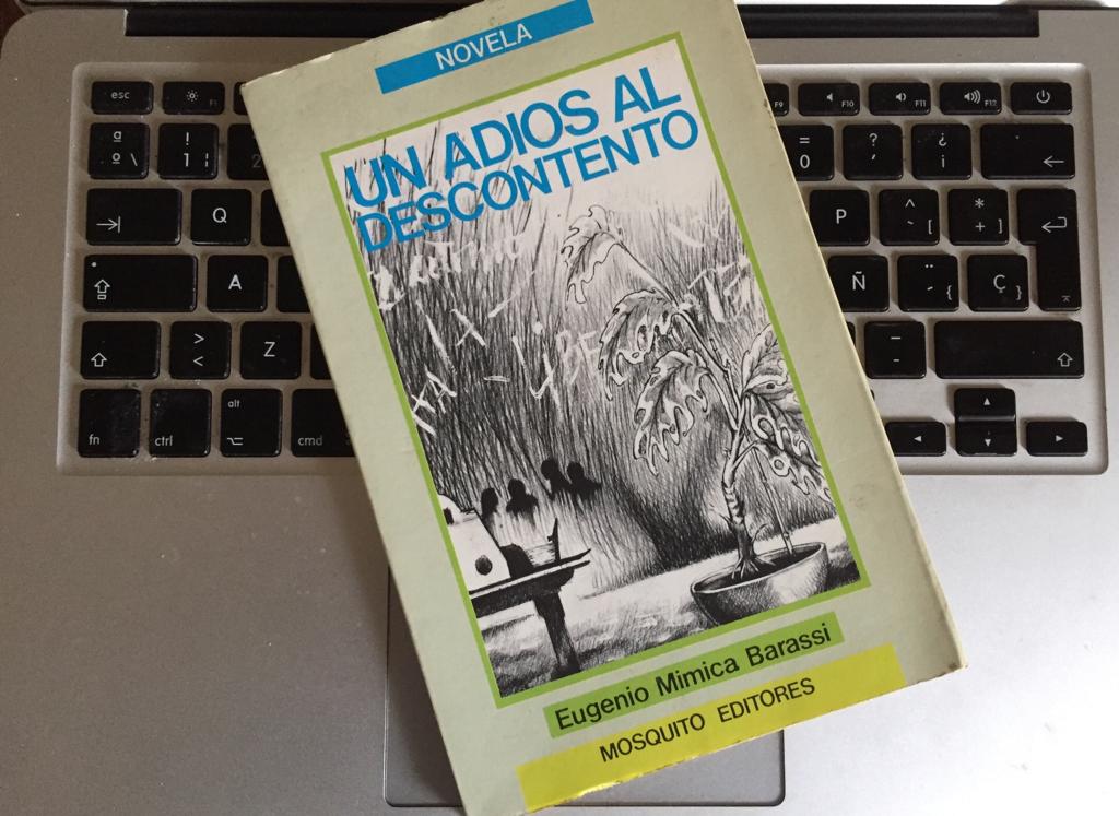 Legado de autor: «Un adiós al descontento» de Eugenio Mimica Barassi