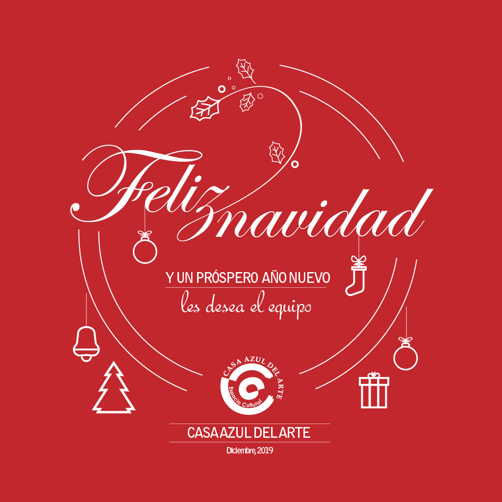 Saludo de Navidad y Año Nuevo de Casa Azul del Arte