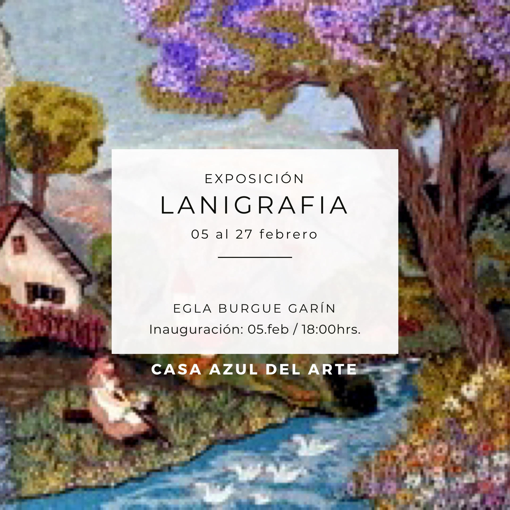 Exposición de bordados de lanigrafía de Egla Burgue en Casa Azul del Arte