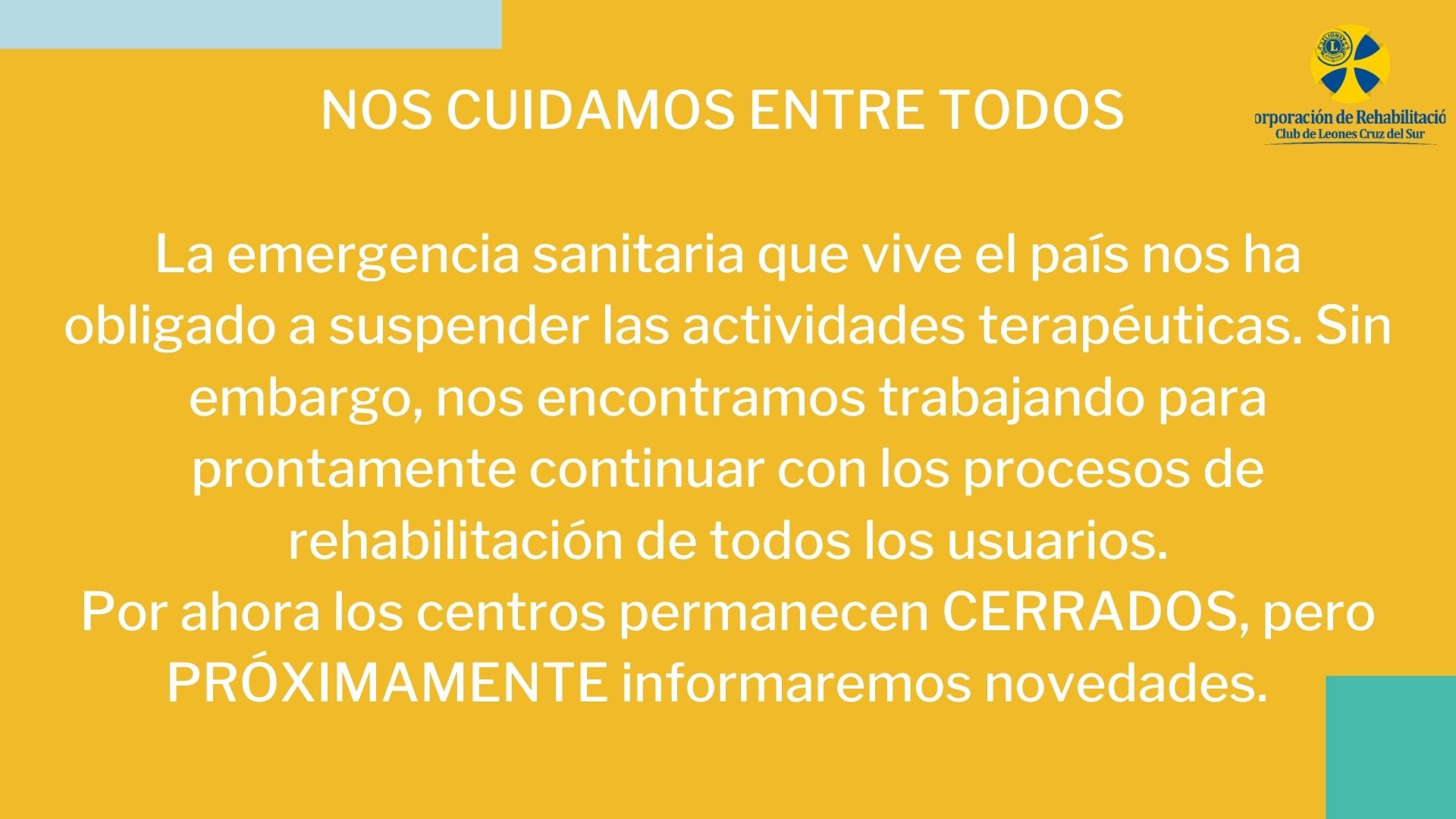 Centro de Rehabilitación del Club de Leones suspende todas sus actividades terapéuticas y todos sus centros permanecen cerrados