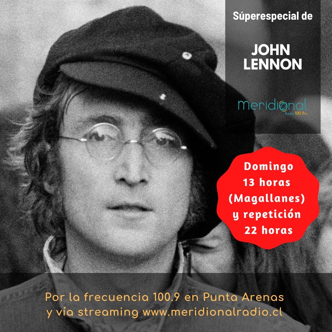 SuperEspecial de John Lennon este domingo 26 de abril en Meridional Radio, desde Punta Arenas