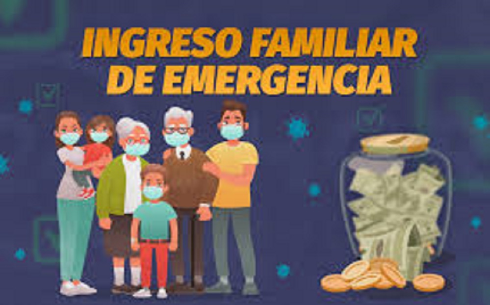 Ingreso Familiar de Emergencia. ¿qué es y quienes son sus beneficiarios?