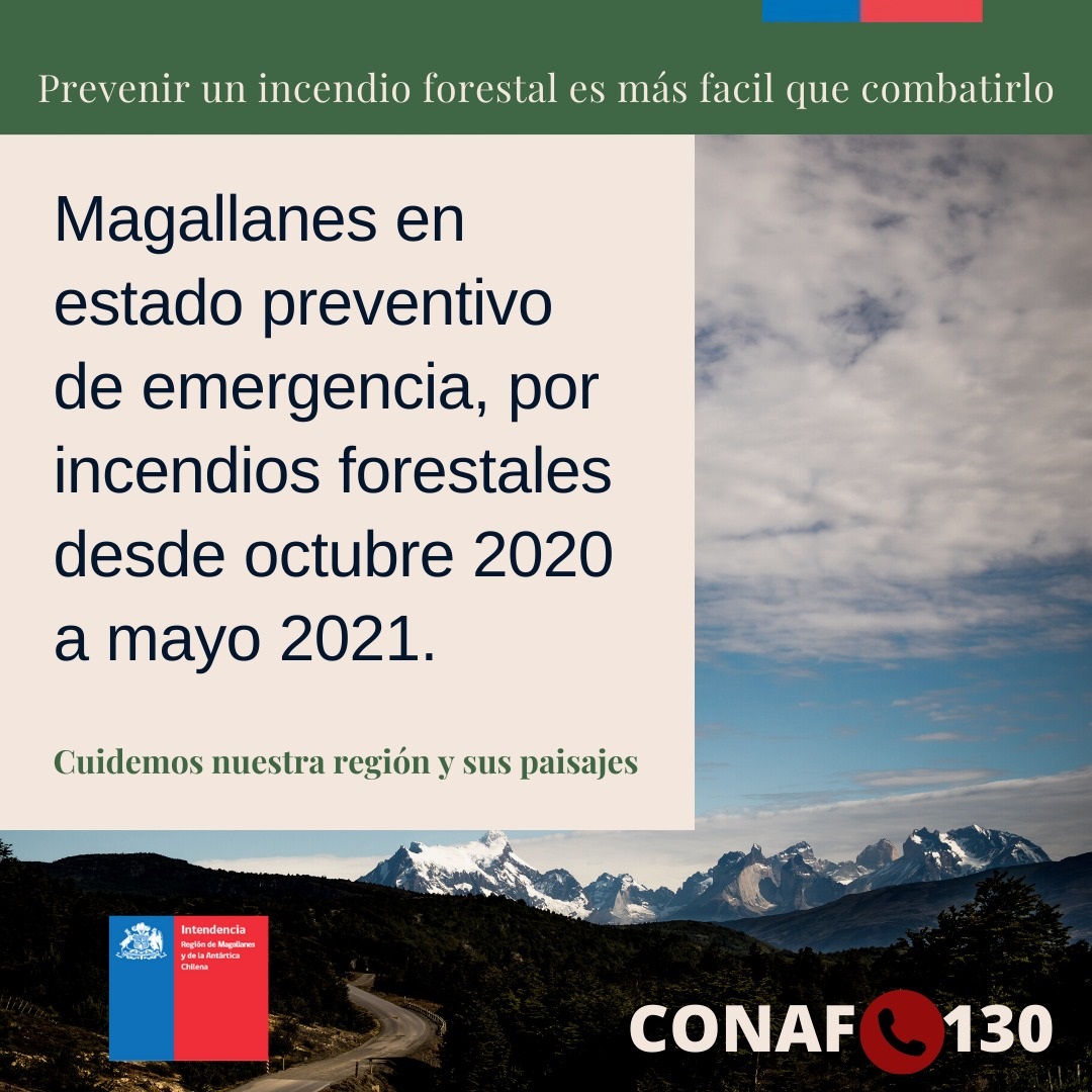 Región de Magallanes ha sido declarada en estado preventivo de Emergencia: la medida rige hasta el mes de mayo de 2021, a fin de prevenir incendios forestales