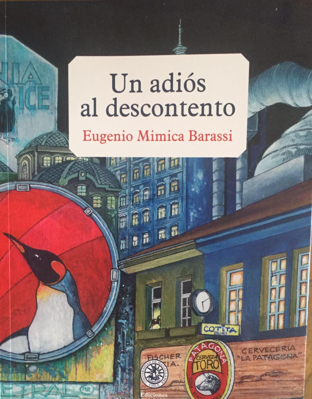 Nueva edición de novela magallánica “Un adiós al descontento» de Eugenio Mimica Barassi