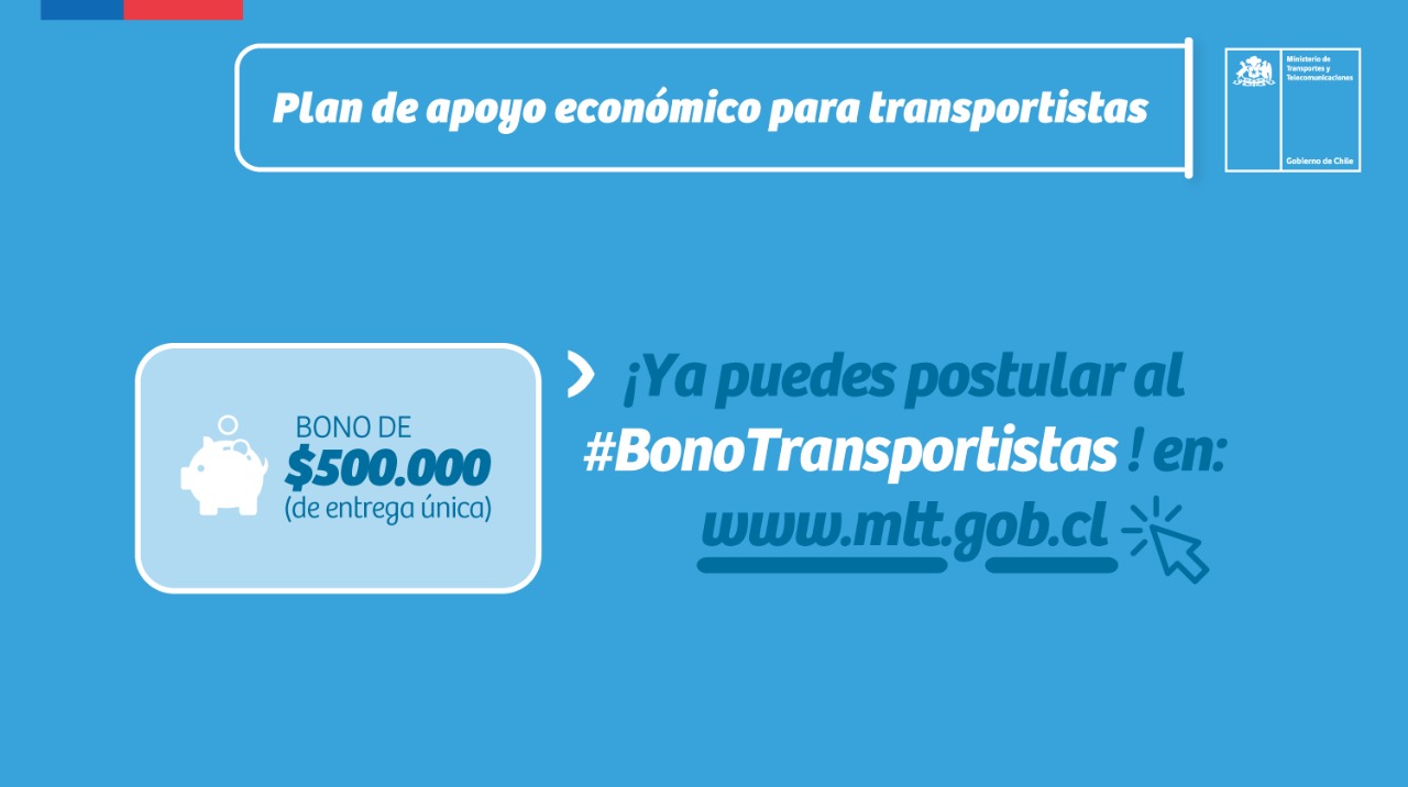 Ministerio de Transporte y Telecomunicaciones inicia proceso de postulación, para bono de $500 mil en apoyo a transportistas