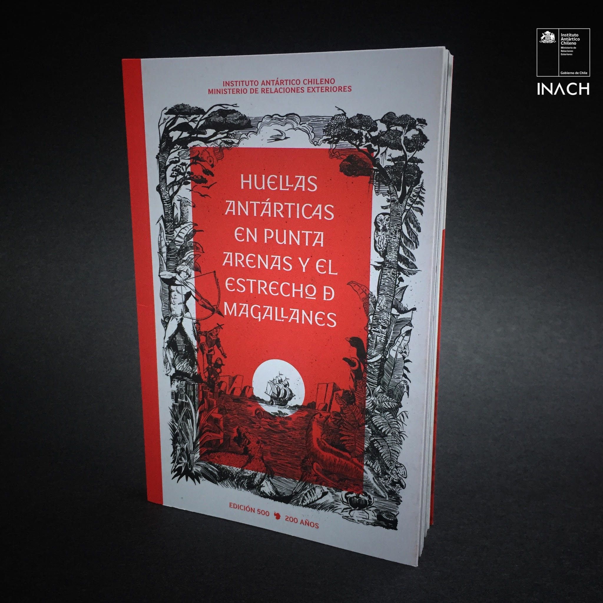 INACH lanzó su edición especial 500 y 200 años de la guía histórica “Huellas Antárticas en Punta Arenas y el estrecho de Magallanes”