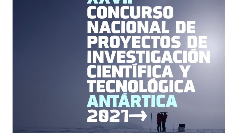 Abierto Concurso Nacional de Proyectos de Investigación Científica y Tecnológica Antártica