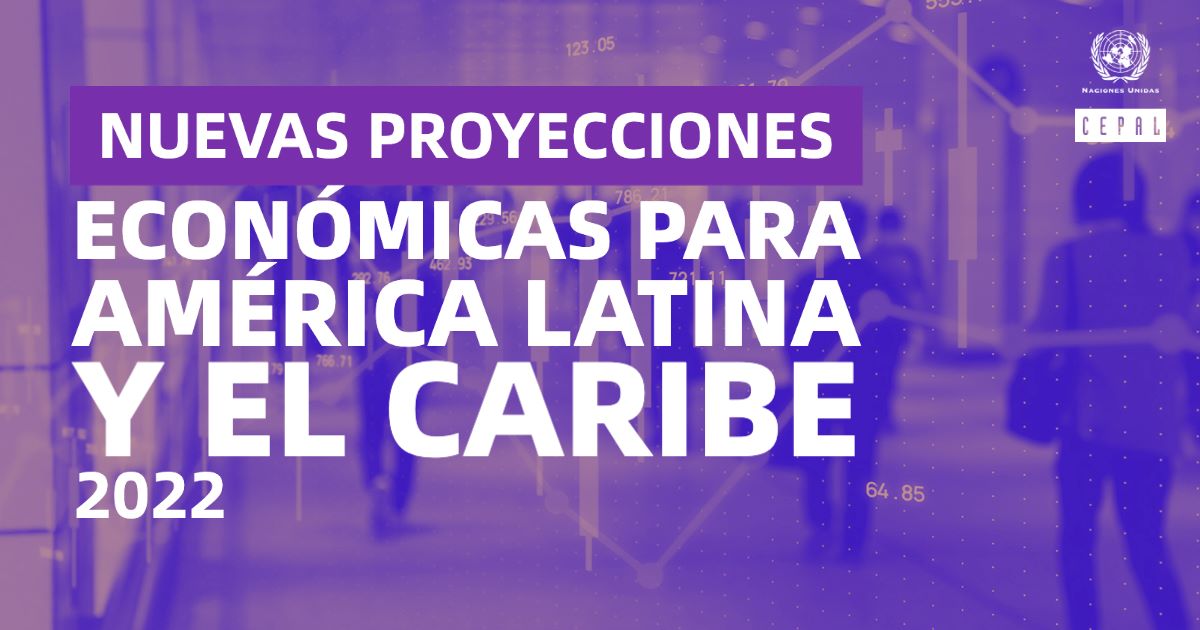 Se profundiza la desaceleración económica de América Latina y el Caribe: en 2022 se espera un crecimiento regional de 1,8% en promedio