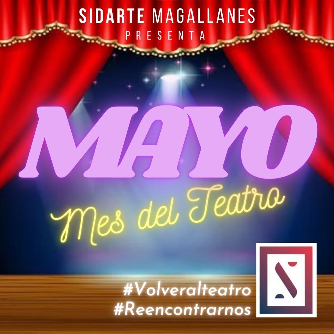 SIDARTE Magallanes invita a actividades en el Día Nacional del Teatro | El 11 de mayo se conmemora en distintas locaciones de Punta Arenas