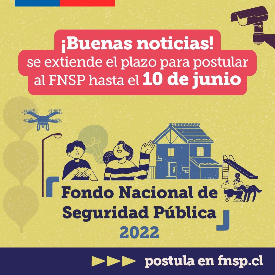 Fondo Nacional de Seguridad Pública extiende hasta el 10 de junio el plazo para presentación de proyectos