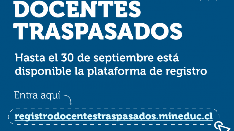 Este 30 de septiembre cierra la plataforma para registro de docentes traspasados por el MINEDUC a la educación municipal