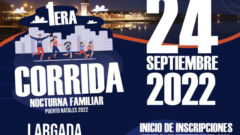 Pore primera vez Puerto Natales efectuará la 1a Corrida Nocturna Familiar | Se correrá el jueves 22 de septiembre