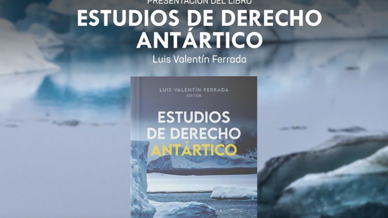 Universidad de Chile lanza libro «Estudios de derecho antártico»