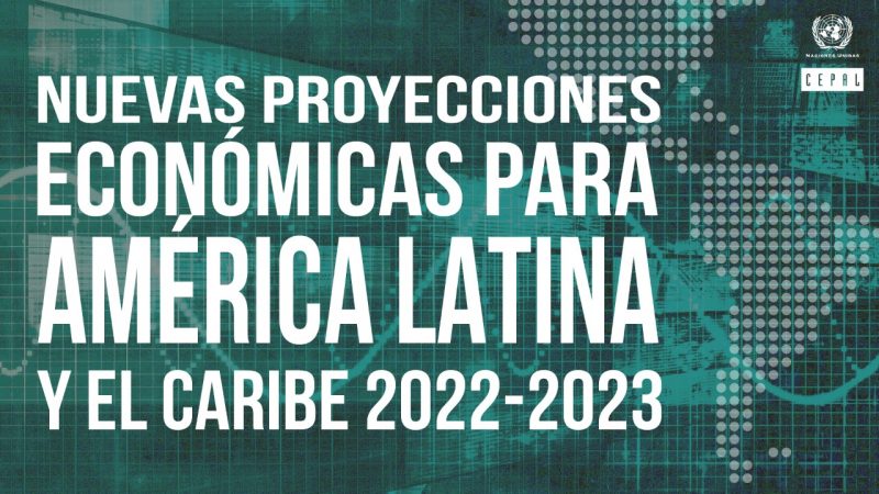 CEPAL pronostica una desaceleración de las economías de América Latina y el Caribe para 2023