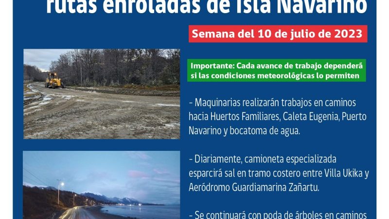 Delegación Antártica informa trabajos de mantención en las rutas enroladas de Isla Navarino, durante la semana correspondiente al 10 de julio