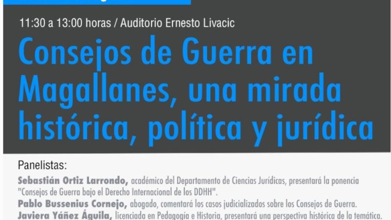 Conversatorio «Consejos de Guerra en Magallanes, una mirada histórica, jurídica y política» se realiza este jueves en la UMAG