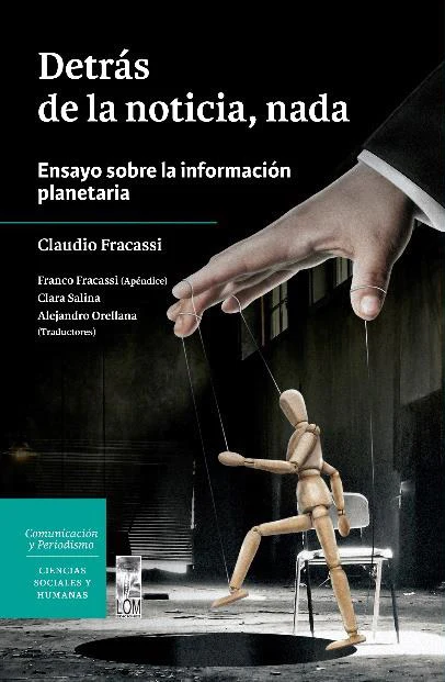 Detrás de la noticia, nada. Ensayo sobre la información planetaria | Claudio Fracassi