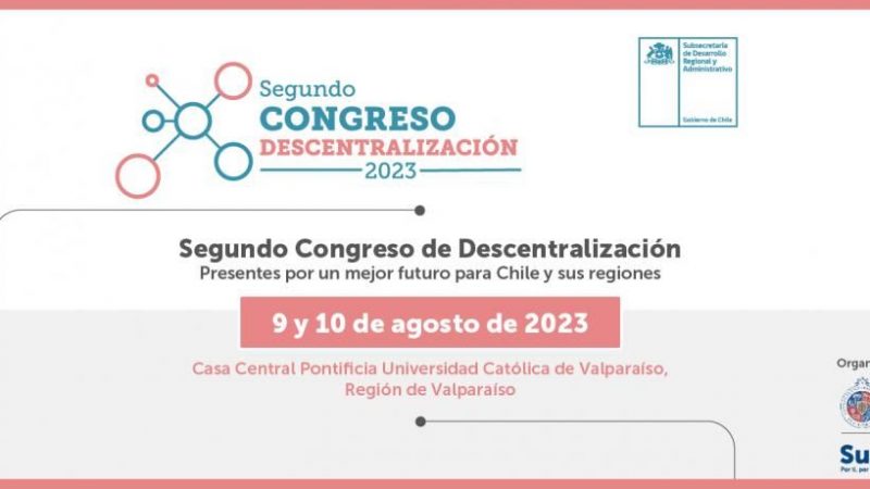 Entre el 9 y 10 de agosto se realizará en Valparaíso el Segundo Congreso Nacional de Descentralización