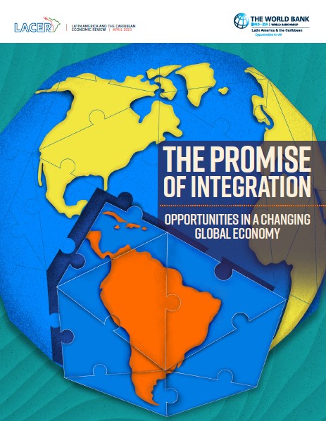 El Potencial de la Integración: Oportunidades en una Economía Global Cambiante | Banco Mundial
