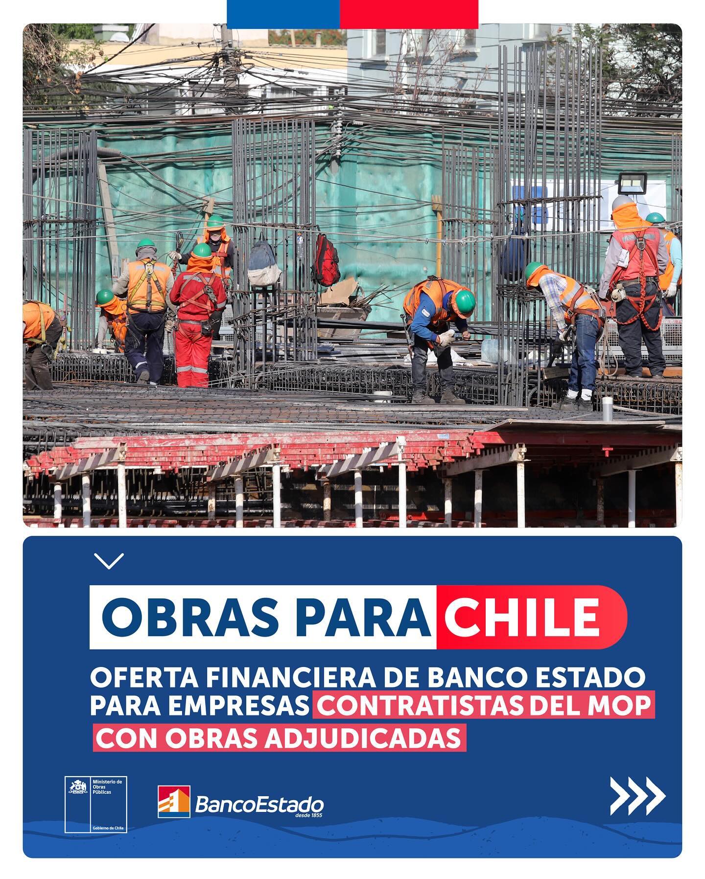 Obras para Chile | Banco Estado abre línea de crédito para pequeñas y medianas empresas constructoras contratistas del MOP