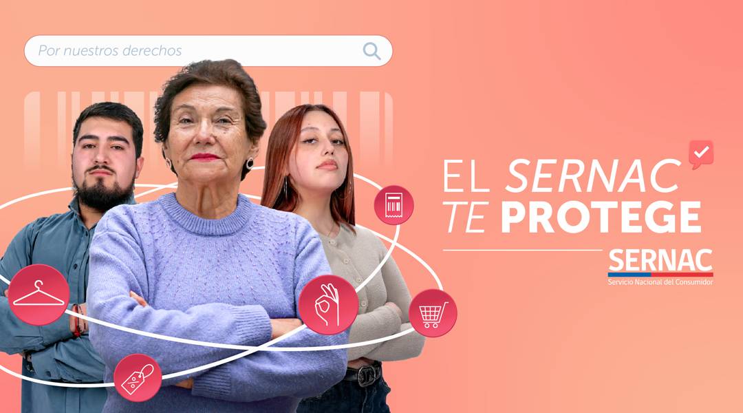 “SERNAC te Protege” entregará facultades sancionatorias a este servicio | Proyecto presentado al Congreso por el Gobierno