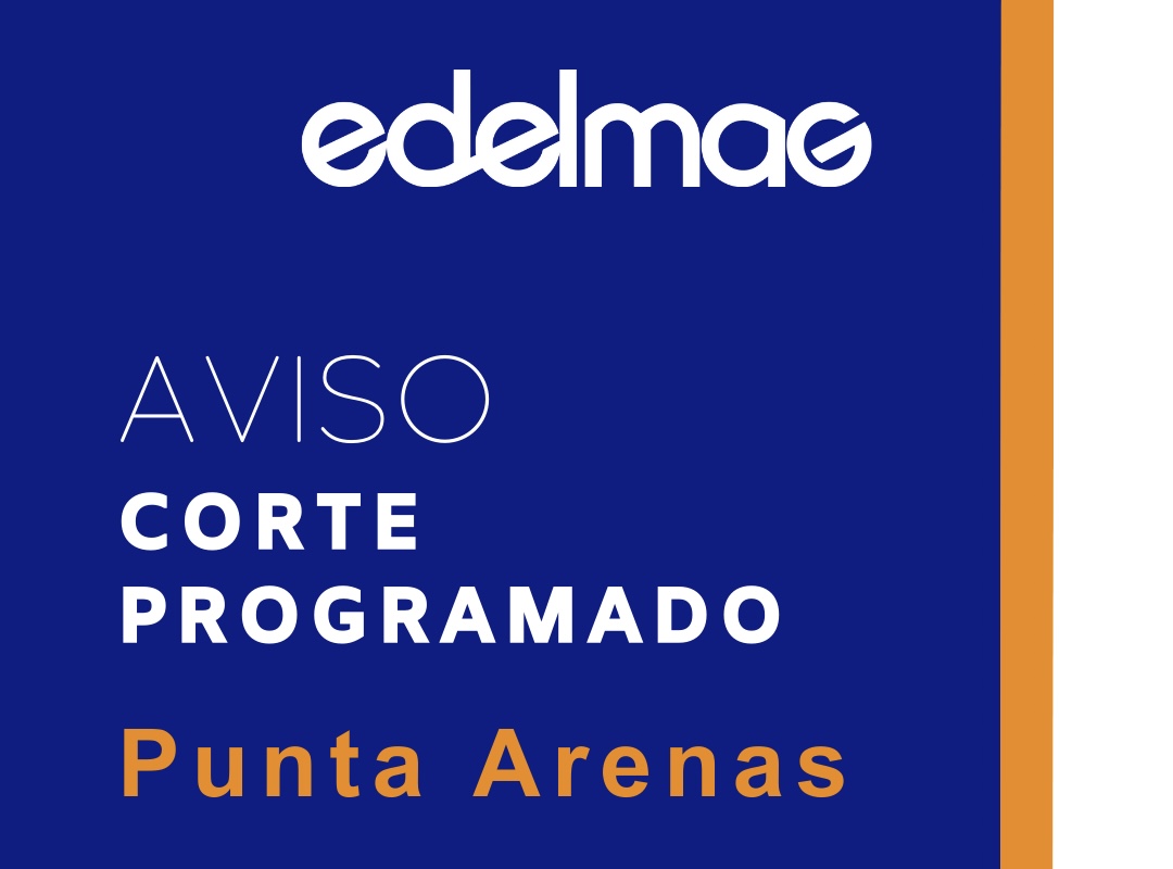 Edelmag informa de cortes programados para Punta Arenas