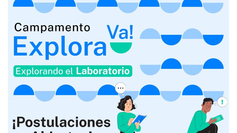 Abiertas inscripciones para Técnicos y Educadores/as de párvulos y docentes de enseñanza básica y media al Campamento Explora Va! “Explorando el Laboratorio”