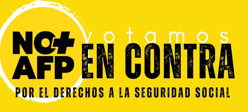 Coordinadora Nacional NO+AFP llama a votar En Contra