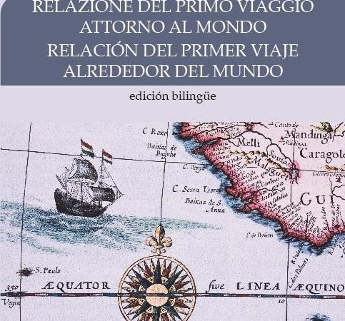 Relazione del primo viaggio attorno al mondo / Relación del primer viaje alrededor del mundo | Antonio de Pigafetta | Libros y lecturas