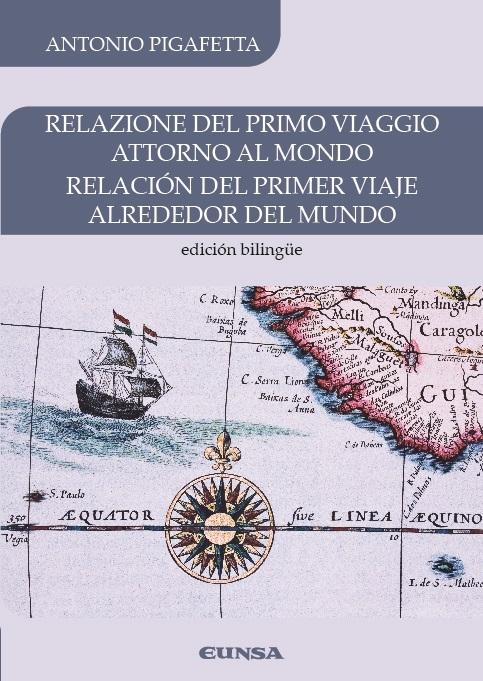 Relazione del primo viaggio attorno al mondo / Relación del primer viaje alrededor del mundo | Antonio de Pigafetta | Libros y lecturas