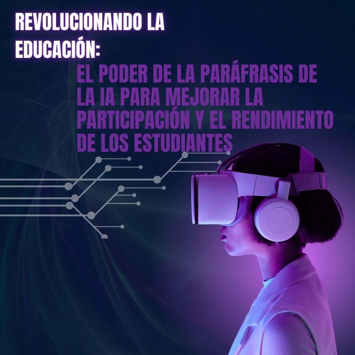 Revolucionando la educación: el poder de la IA parafraseando para mejorar la participación y los logros de los estudiantes