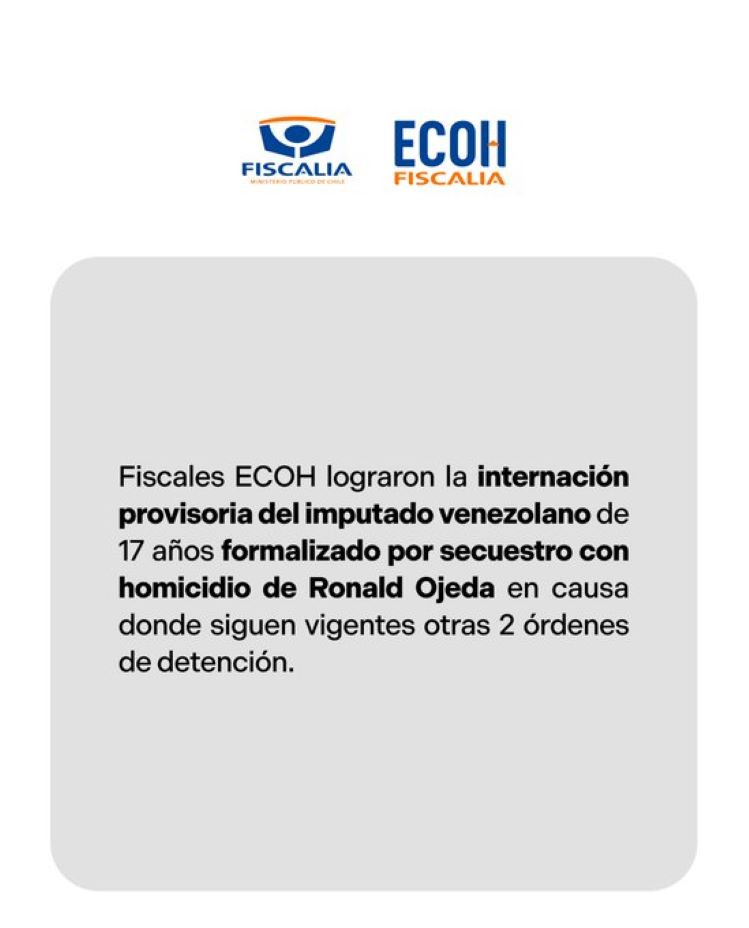 Fiscalía Metropolitana logró internación de individuo formalizado por secuestro y homicidio de Ronald Ojeda