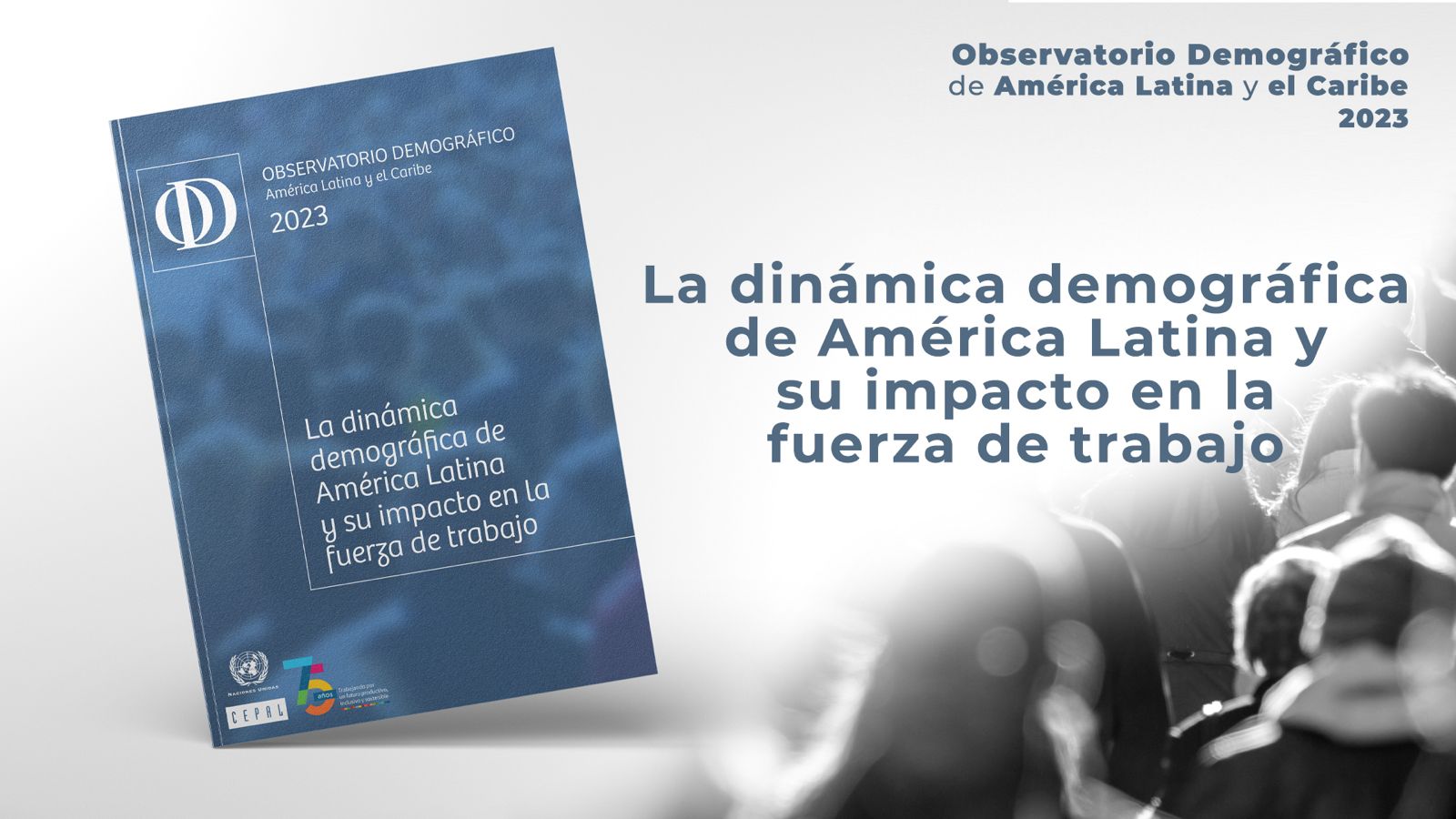 El 50,8% de la población de América Latina está en la fuerza de trabajo y se proyecta que a 2050 aumentará al 54,6%