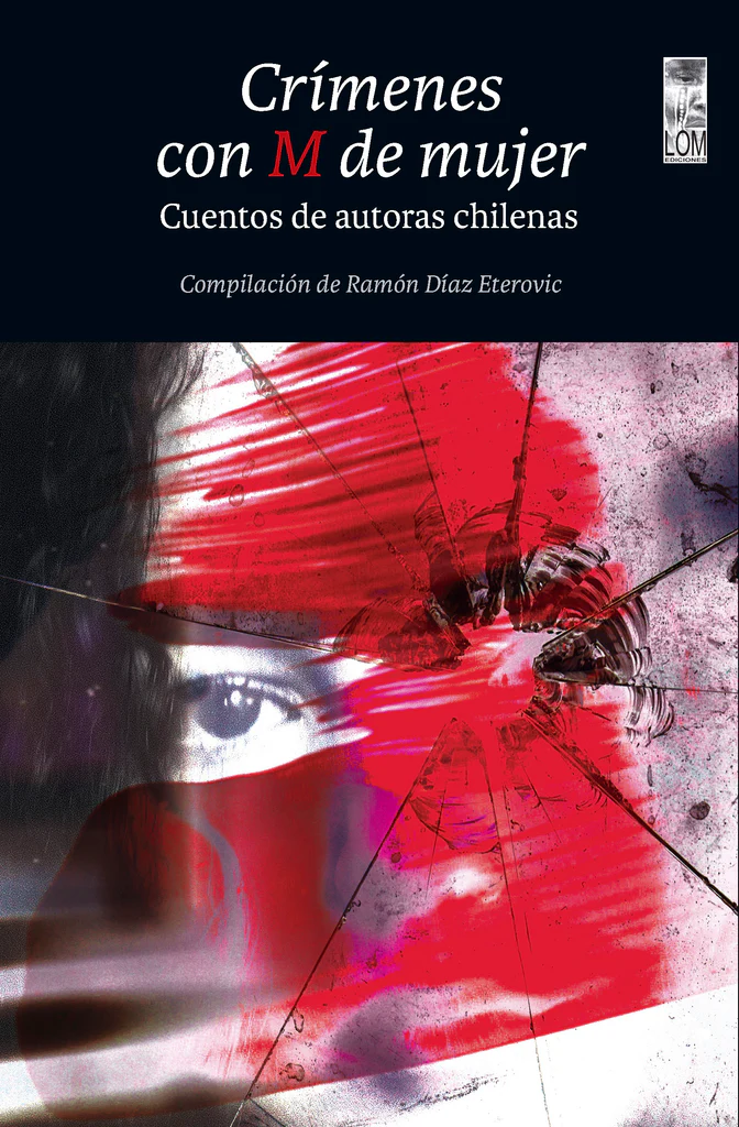 Crímenes con M de mujer | Ramón Díaz Eterovic (compilador) | Libros y lecturas
