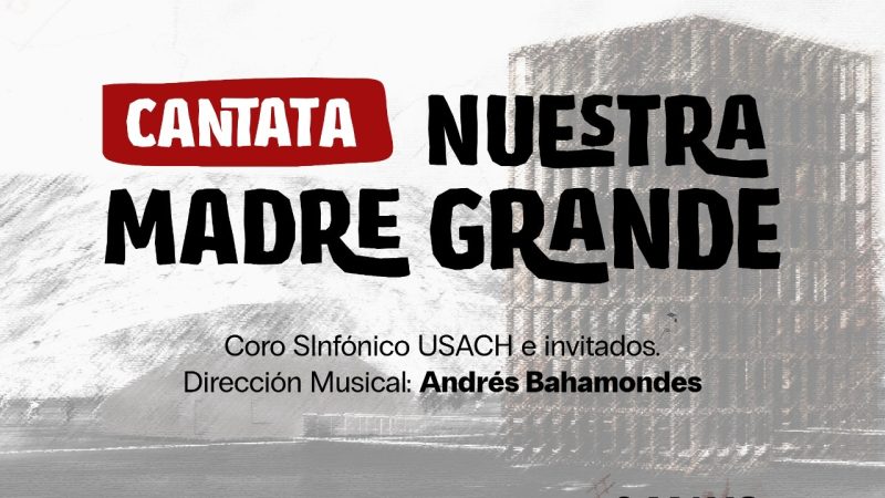 Cantata Nuestra Madre Grande será presentada en el Congreso Nacional en Santiago el 2 de mayo