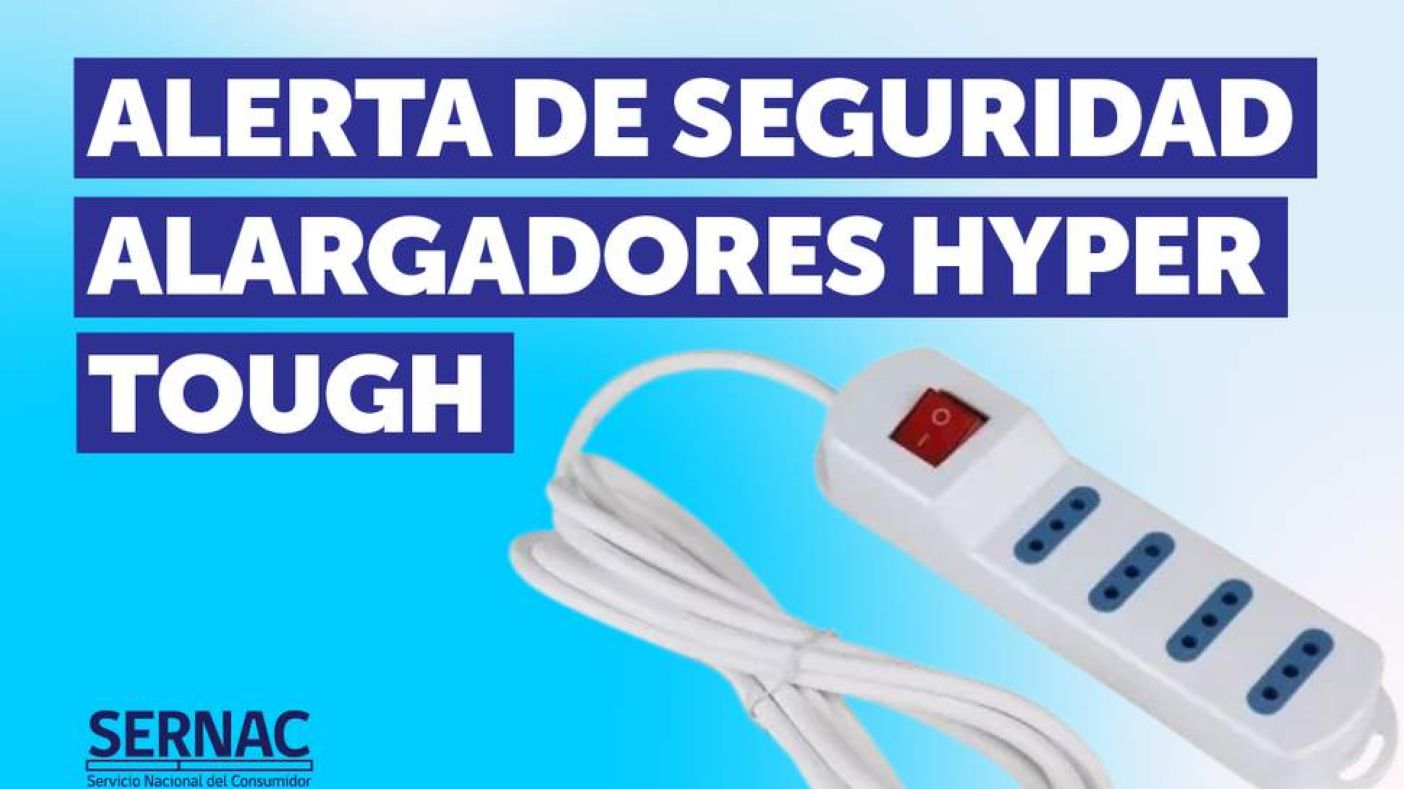 Puede causar incendios: SERNAC emite alerta de seguridad por alargadores Hyper Tough