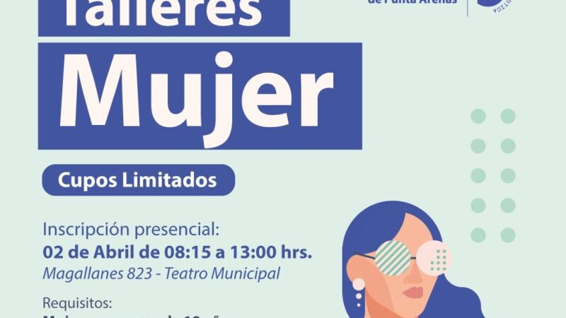 Talleres para Mujeres realizará la Municipalidad de Punta Arenas